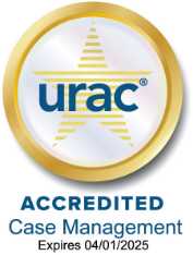 URAC Accredited - Case Management - Expires 04/01/2025